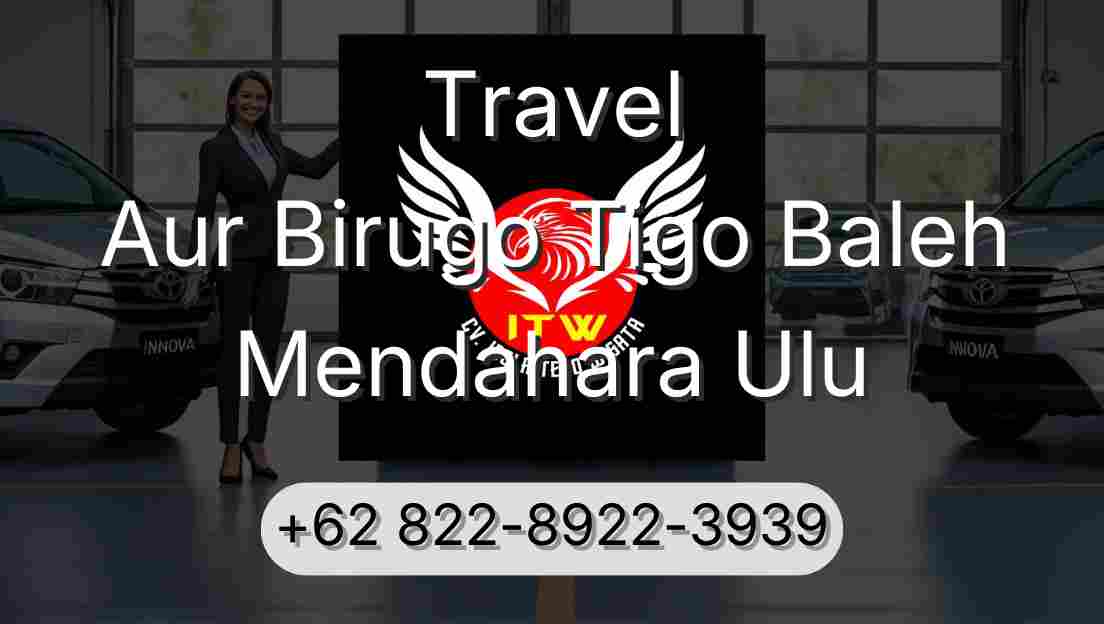 Travel Aur Birugo Tigo Baleh Mendahara Ulu