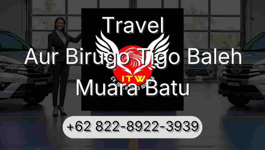 Travel Aur Birugo Tigo Baleh Muara Batu