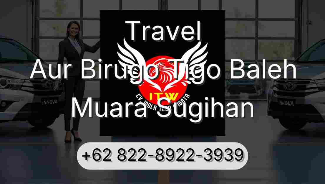 Travel Aur Birugo Tigo Baleh Muara Sugihan