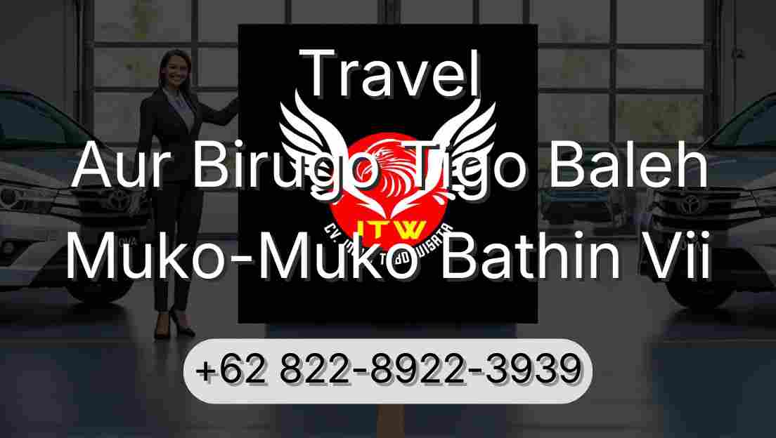 Travel Aur Birugo Tigo Baleh Muko-Muko Bathin Vii