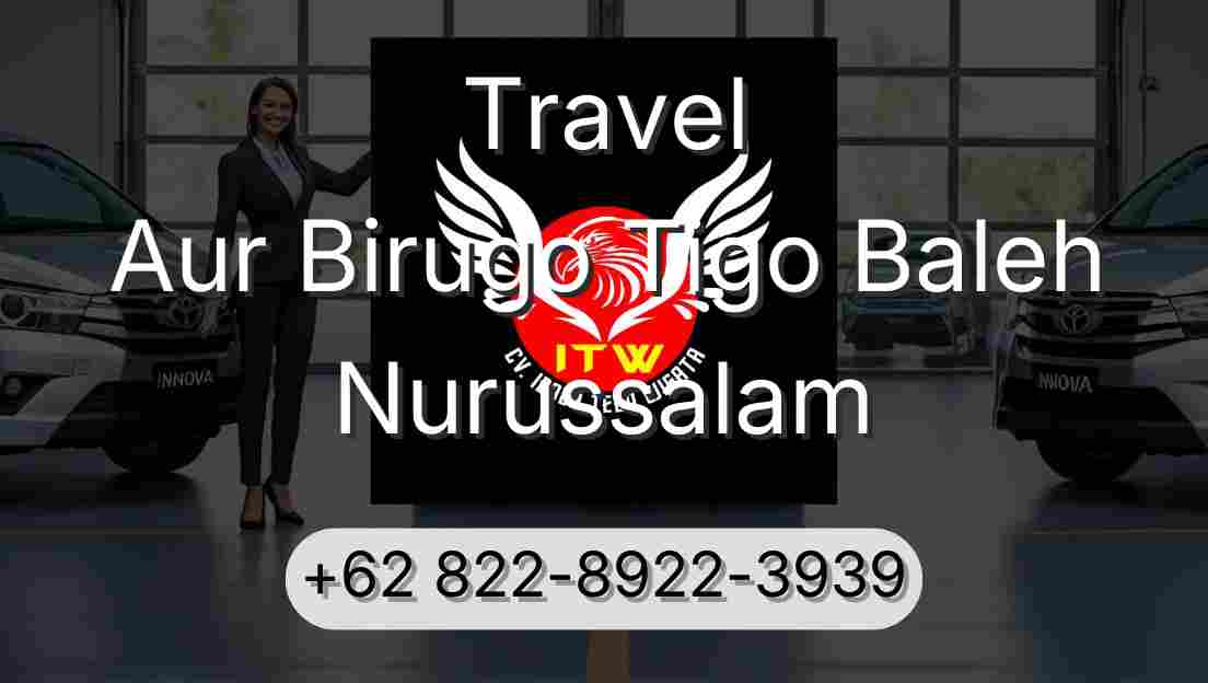 Travel Aur Birugo Tigo Baleh Nurussalam