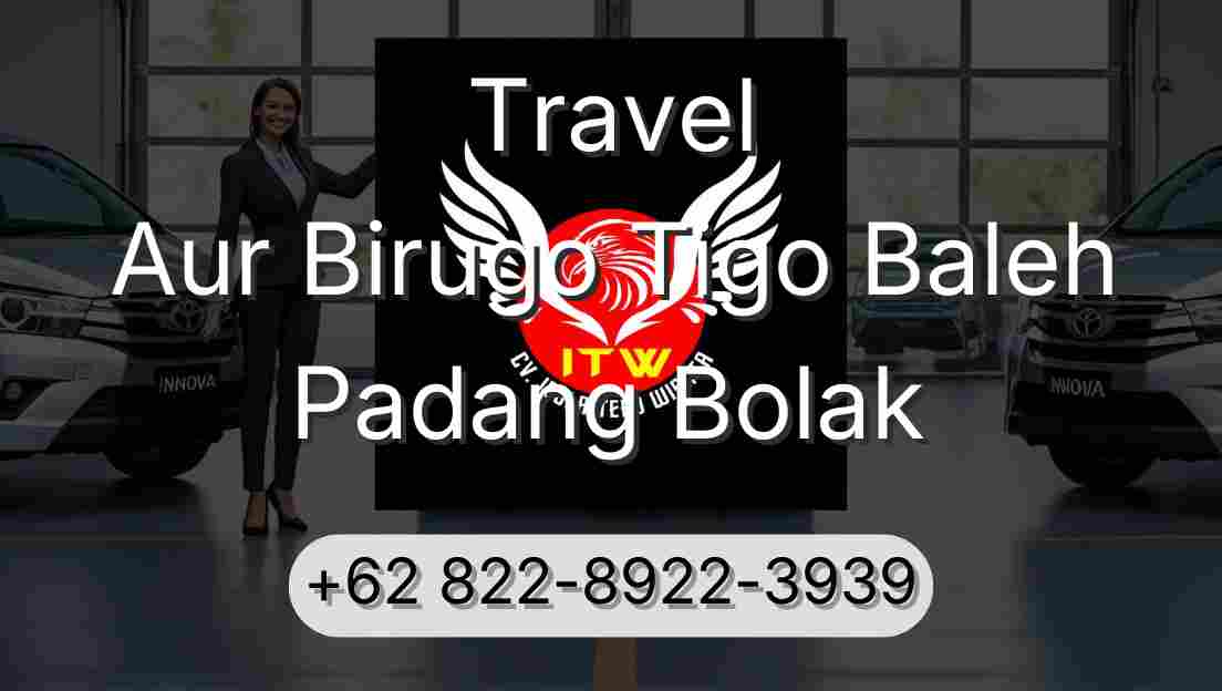Travel Aur Birugo Tigo Baleh Padang Bolak