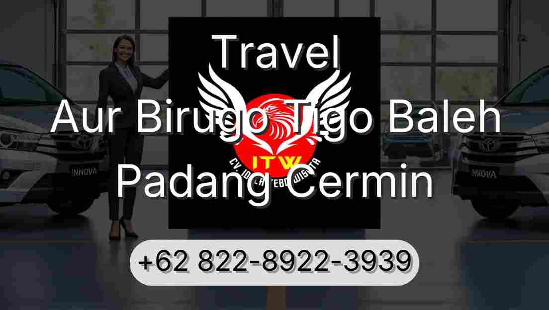 Travel Aur Birugo Tigo Baleh Padang Cermin
