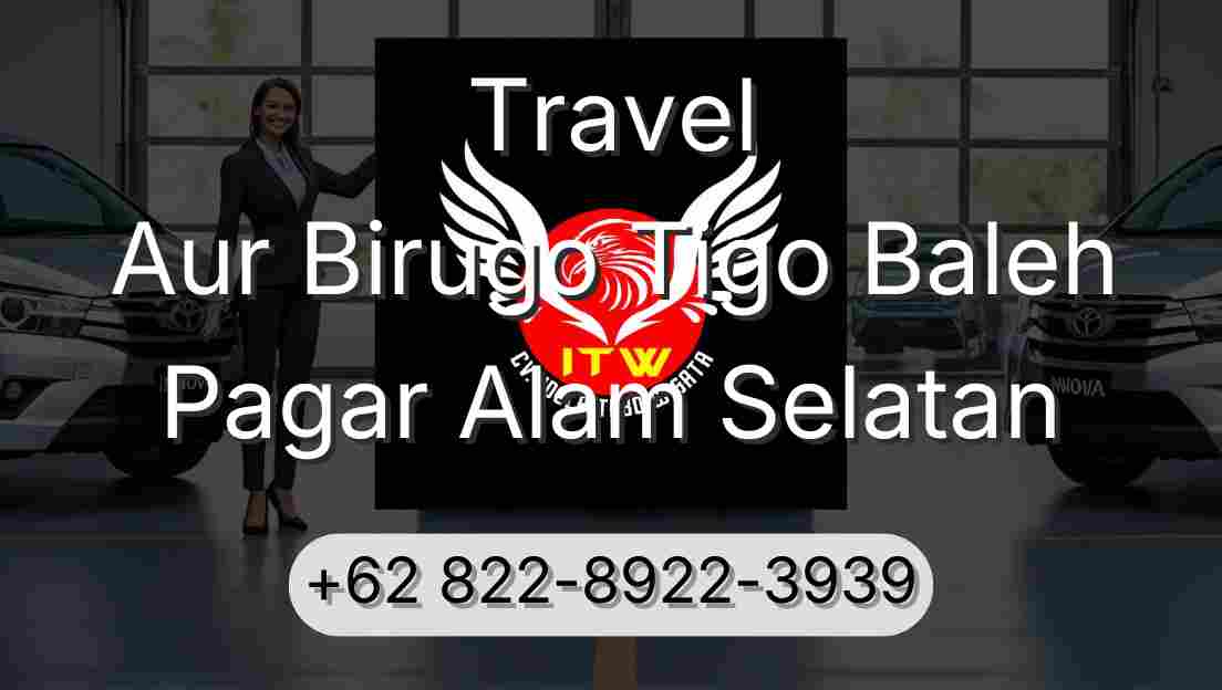 Travel Aur Birugo Tigo Baleh Pagar Alam Selatan