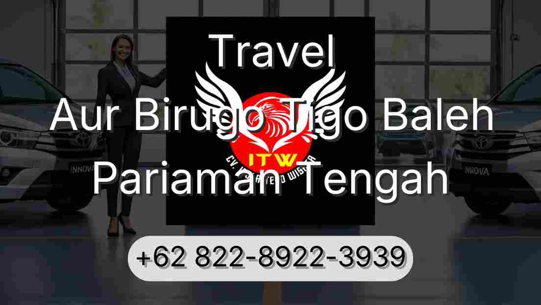 Travel Aur Birugo Tigo Baleh Pariaman Tengah