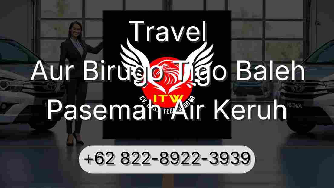 Travel Aur Birugo Tigo Baleh Pasemah Air Keruh