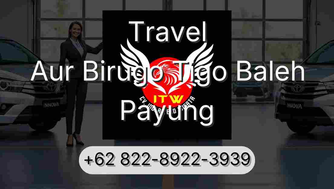 Travel Aur Birugo Tigo Baleh Payung