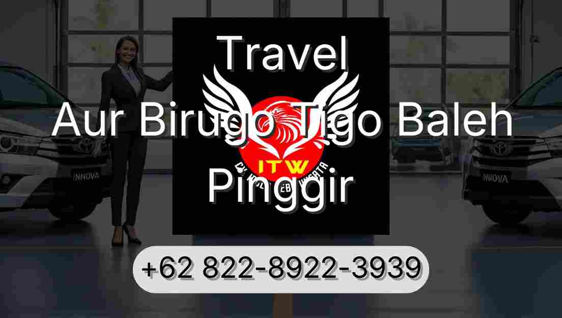 Travel Aur Birugo Tigo Baleh Pinggir