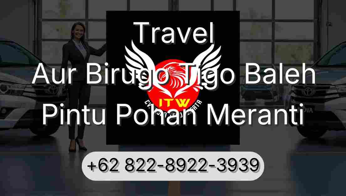 Travel Aur Birugo Tigo Baleh Pintu Pohan Meranti