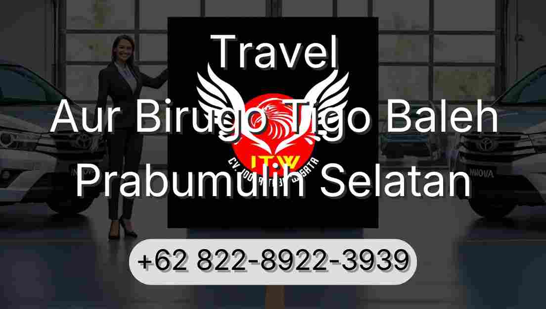 Travel Aur Birugo Tigo Baleh Prabumulih Selatan
