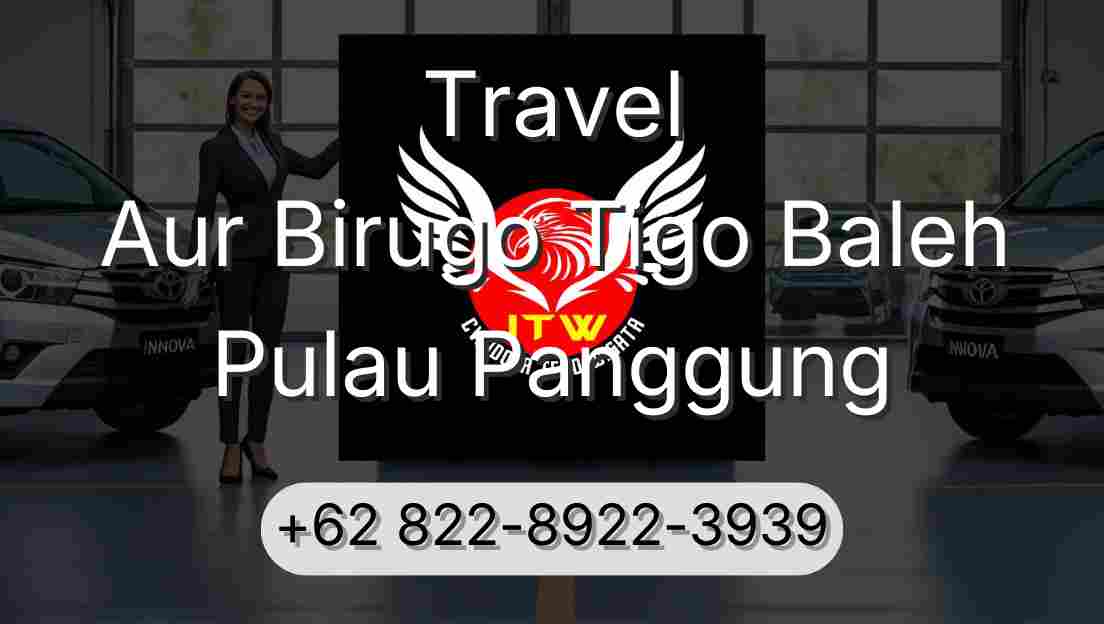 Travel Aur Birugo Tigo Baleh Pulau Panggung