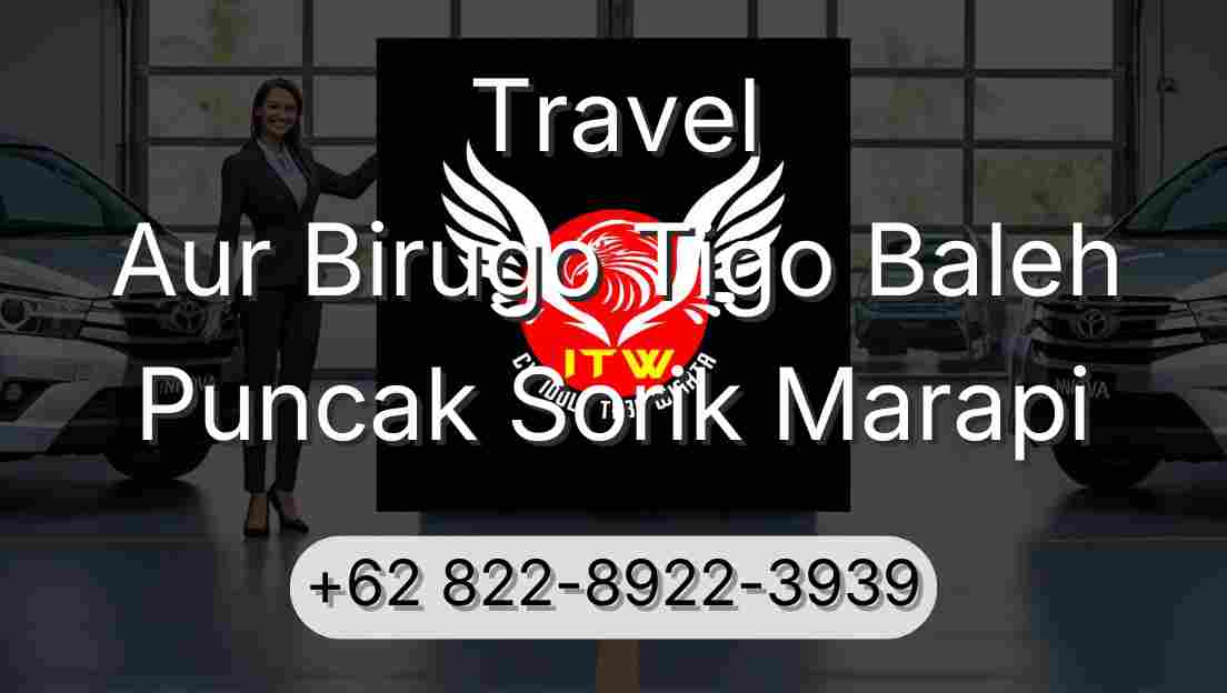 Travel Aur Birugo Tigo Baleh Puncak Sorik Marapi