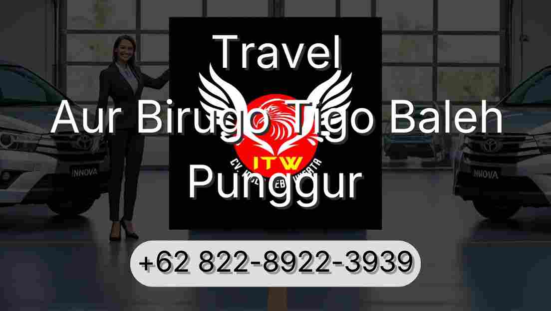 Travel Aur Birugo Tigo Baleh Punggur