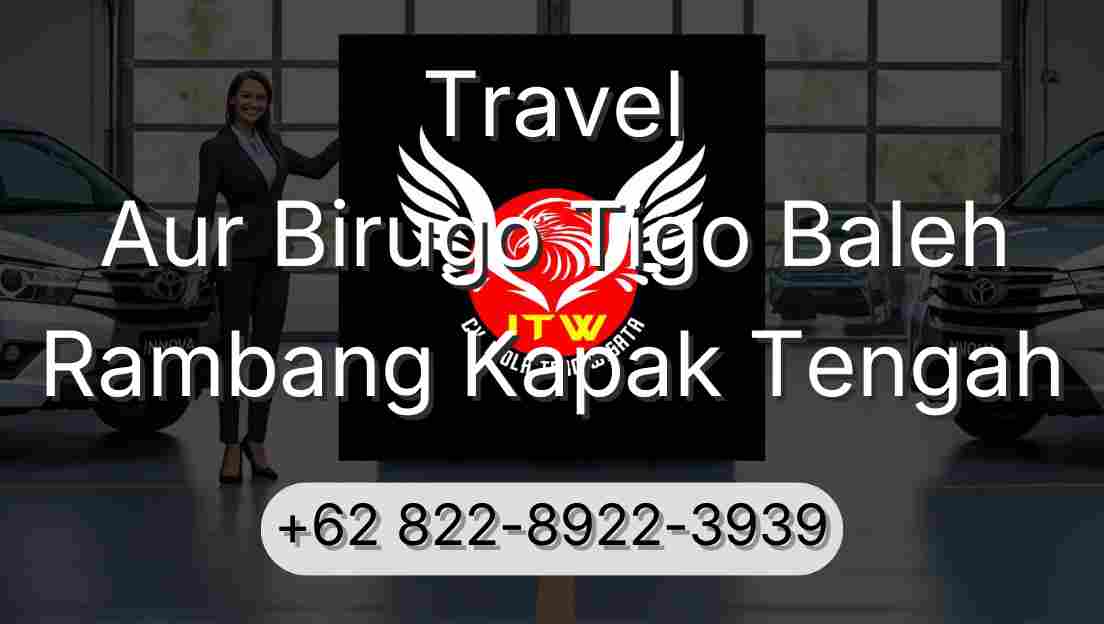 Travel Aur Birugo Tigo Baleh Rambang Kapak Tengah