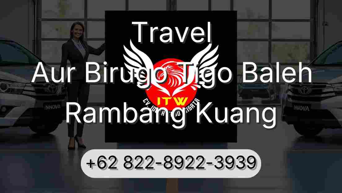 Travel Aur Birugo Tigo Baleh Rambang Kuang