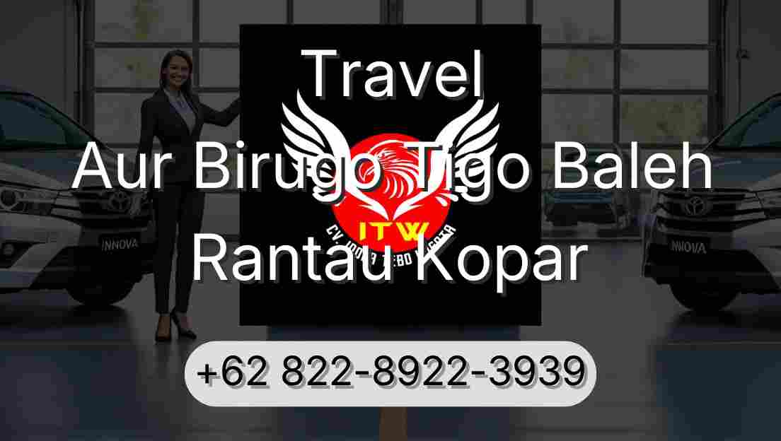 Travel Aur Birugo Tigo Baleh Rantau Kopar