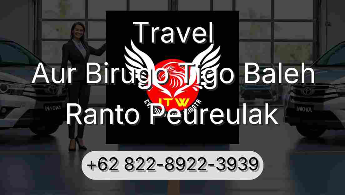 Travel Aur Birugo Tigo Baleh Ranto Peureulak