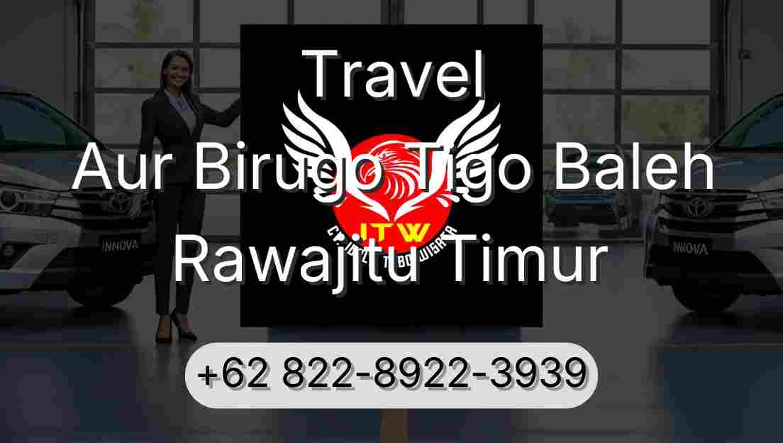 Travel Aur Birugo Tigo Baleh Rawajitu Timur