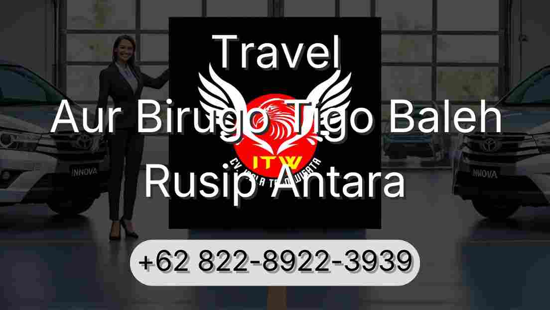 Travel Aur Birugo Tigo Baleh Rusip Antara