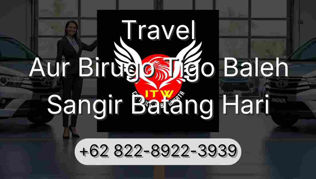 Travel Aur Birugo Tigo Baleh Sangir Batang Hari