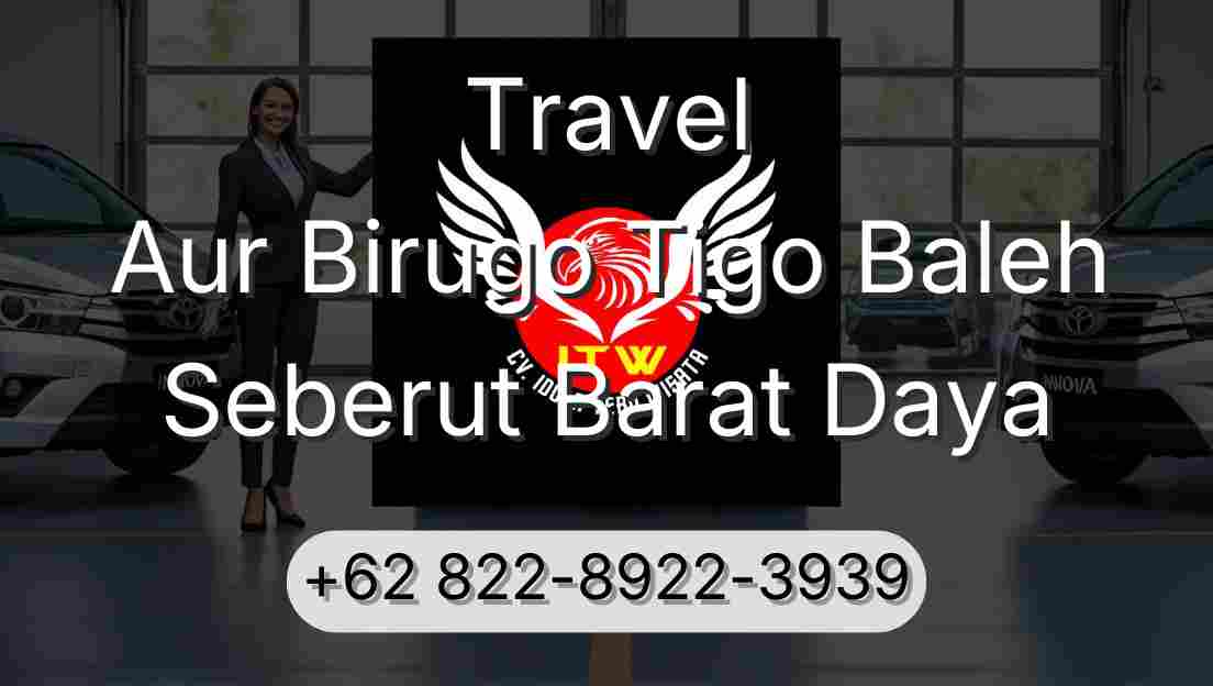 Travel Aur Birugo Tigo Baleh Seberut Barat Daya
