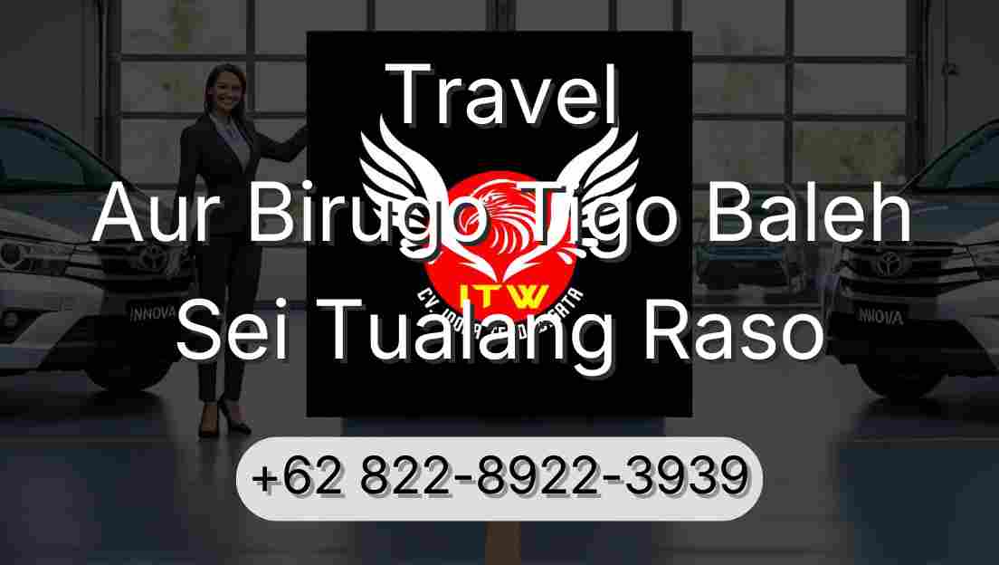 Travel Aur Birugo Tigo Baleh Sei Tualang Raso