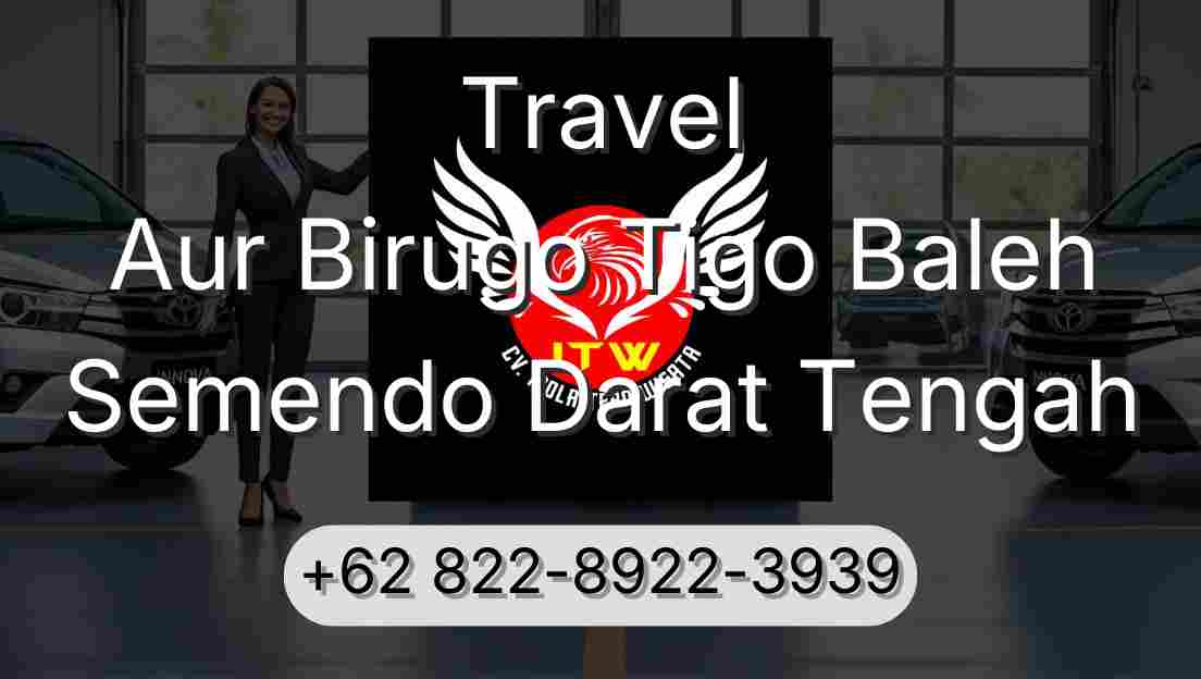 Travel Aur Birugo Tigo Baleh Semendo Darat Tengah