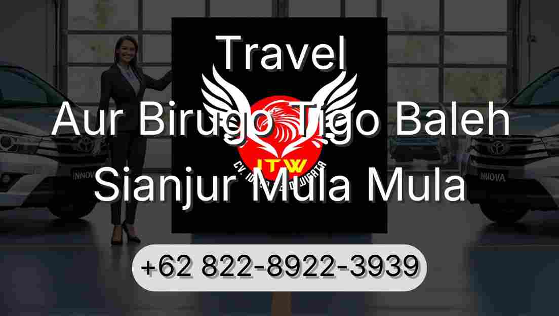 Travel Aur Birugo Tigo Baleh Sianjur Mula Mula