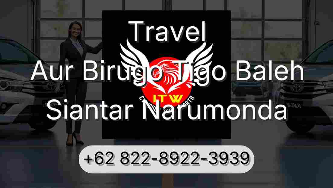 Travel Aur Birugo Tigo Baleh Siantar Narumonda