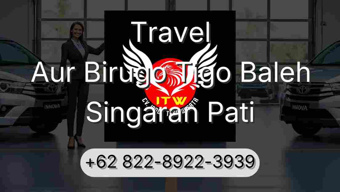 Travel Aur Birugo Tigo Baleh Singaran Pati