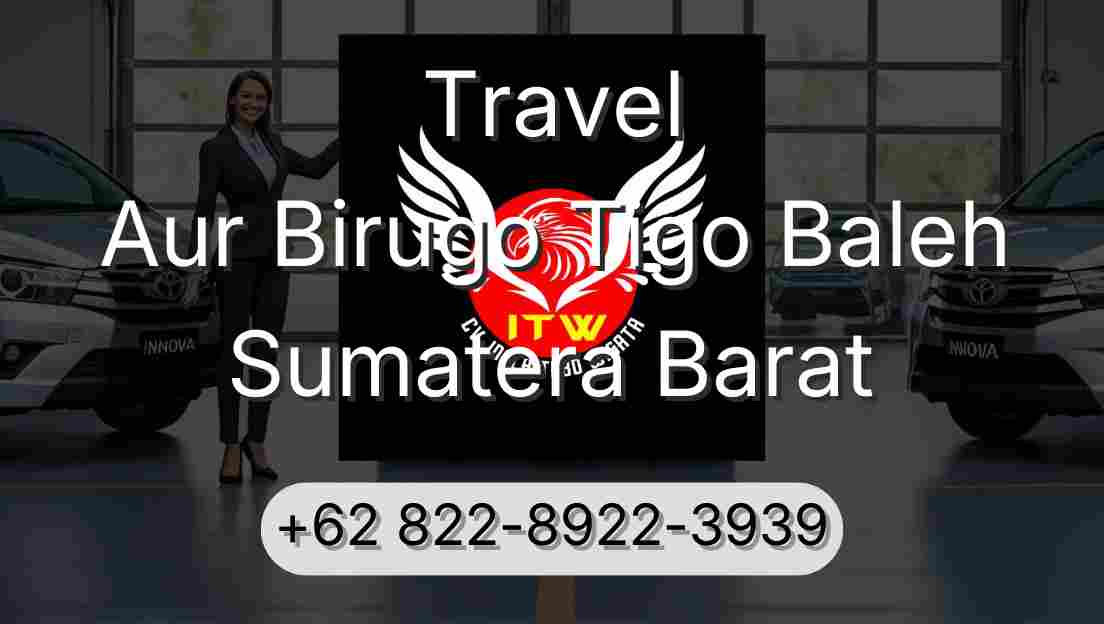 Travel Aur Birugo Tigo Baleh Sumatera Barat