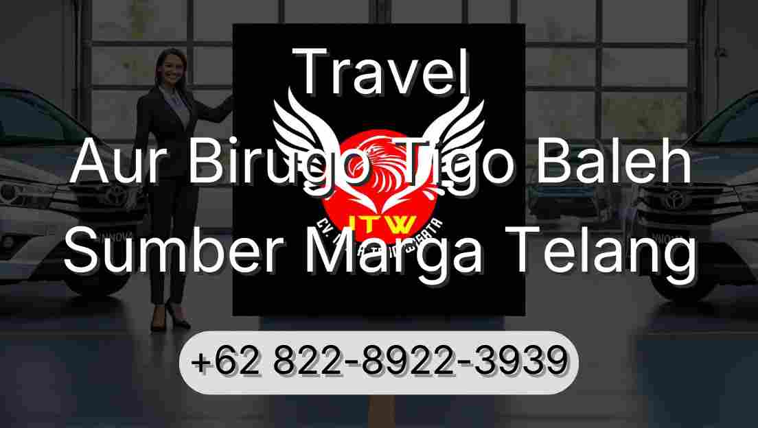 Travel Aur Birugo Tigo Baleh Sumber Marga Telang