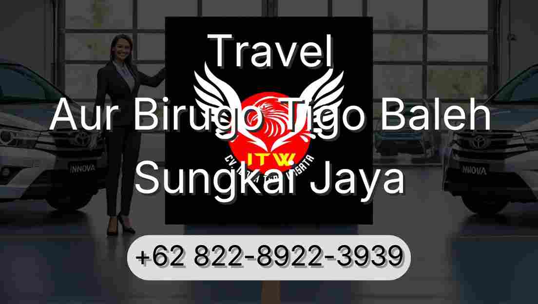 Travel Aur Birugo Tigo Baleh Sungkai Jaya
