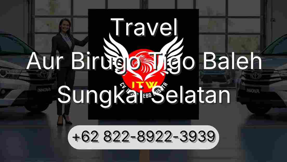Travel Aur Birugo Tigo Baleh Sungkai Selatan