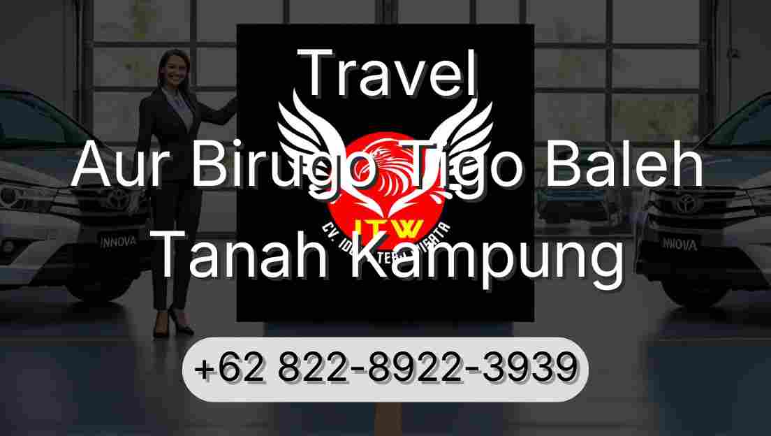 Travel Aur Birugo Tigo Baleh Tanah Kampung