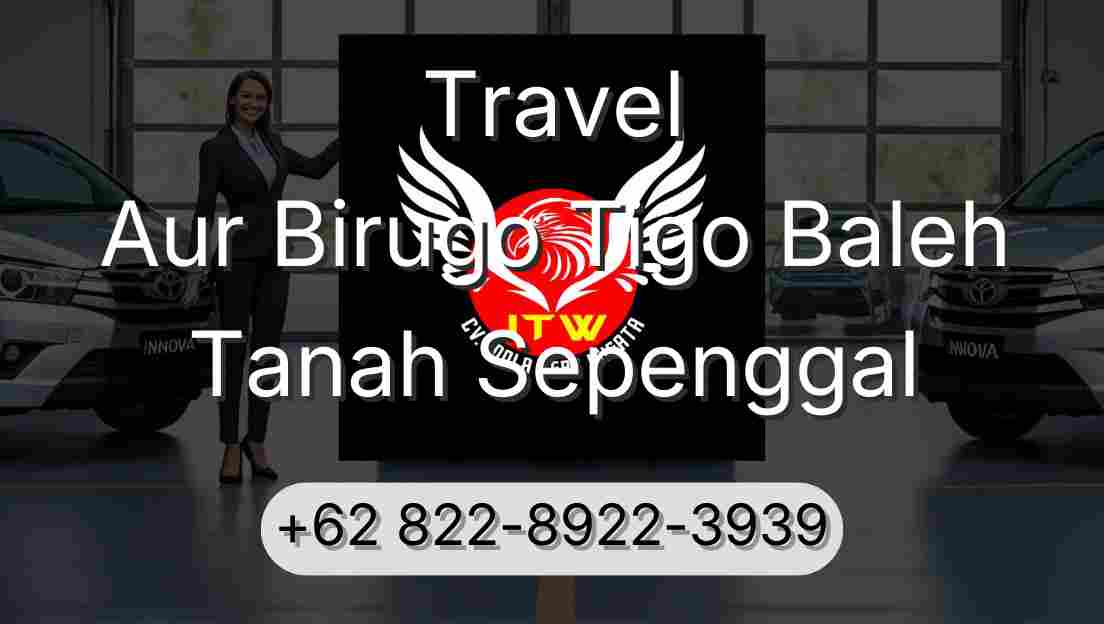 Travel Aur Birugo Tigo Baleh Tanah Sepenggal