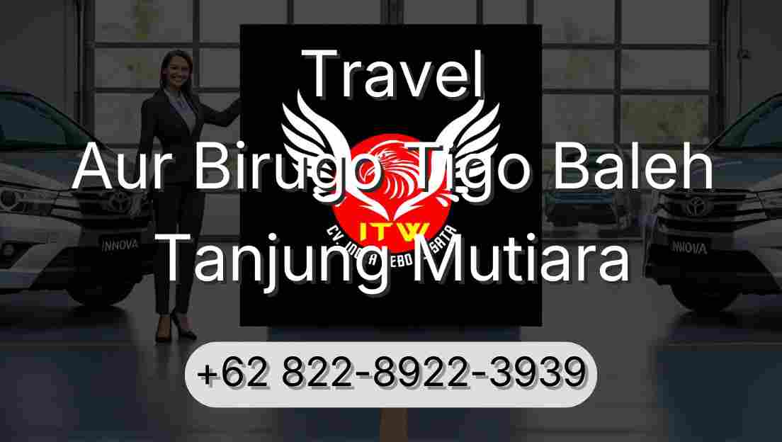 Travel Aur Birugo Tigo Baleh Tanjung Mutiara