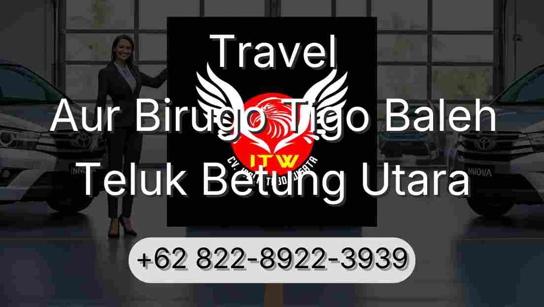 Travel Aur Birugo Tigo Baleh Teluk Betung Utara