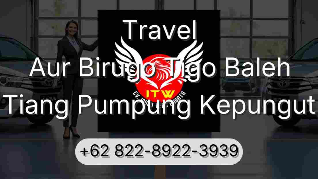 Travel Aur Birugo Tigo Baleh Tiang Pumpung Kepungut