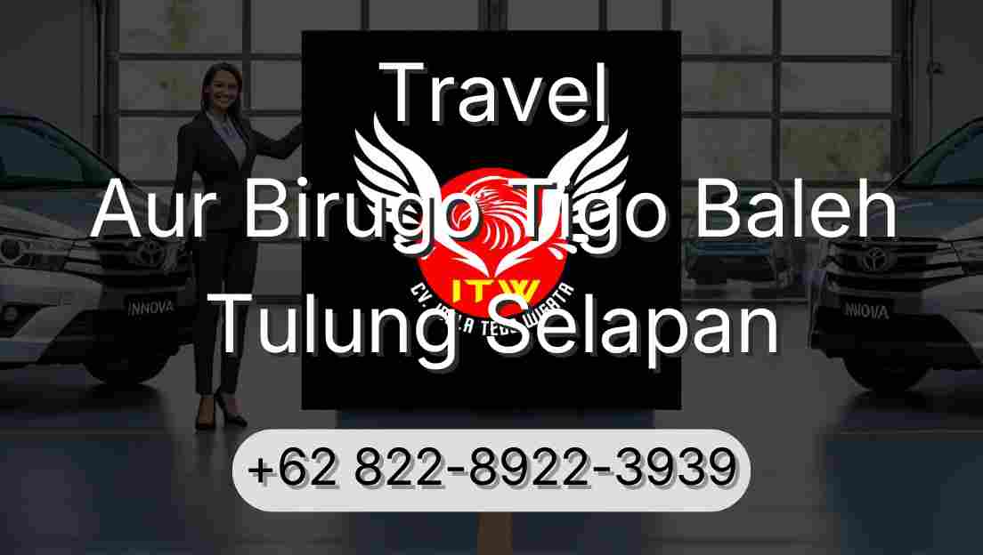 Travel Aur Birugo Tigo Baleh Tulung Selapan