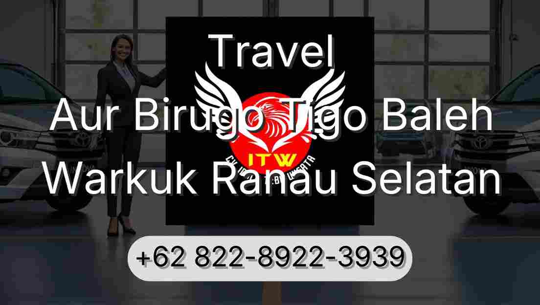 Travel Aur Birugo Tigo Baleh Warkuk Ranau Selatan