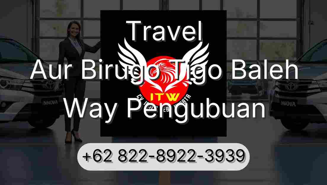 Travel Aur Birugo Tigo Baleh Way Pengubuan