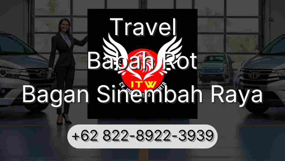 Travel Babah Rot Bagan Sinembah Raya