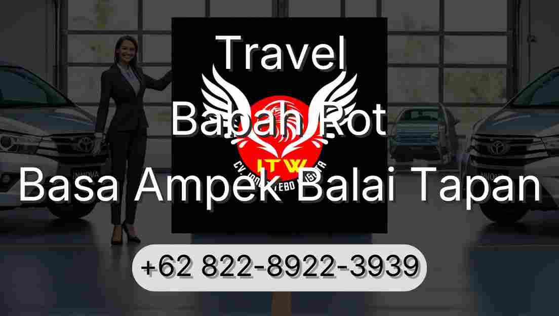 Travel Babah Rot Basa Ampek Balai Tapan