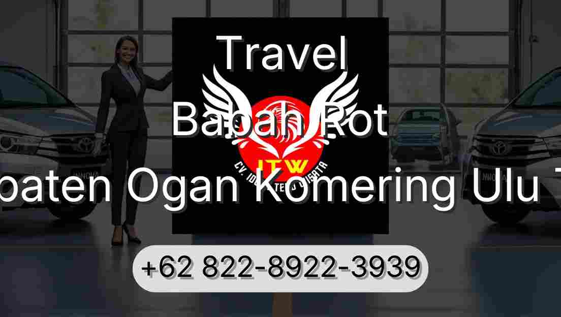 Travel Babah Rot Kabupaten Ogan Komering Ulu Timur