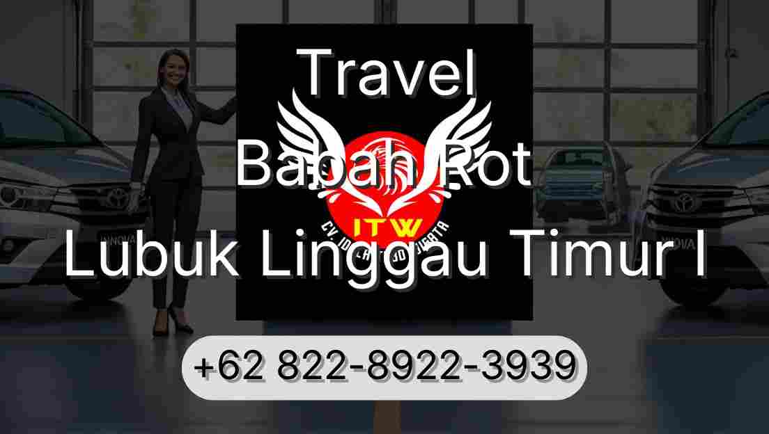 Travel Babah Rot Lubuk Linggau Timur I