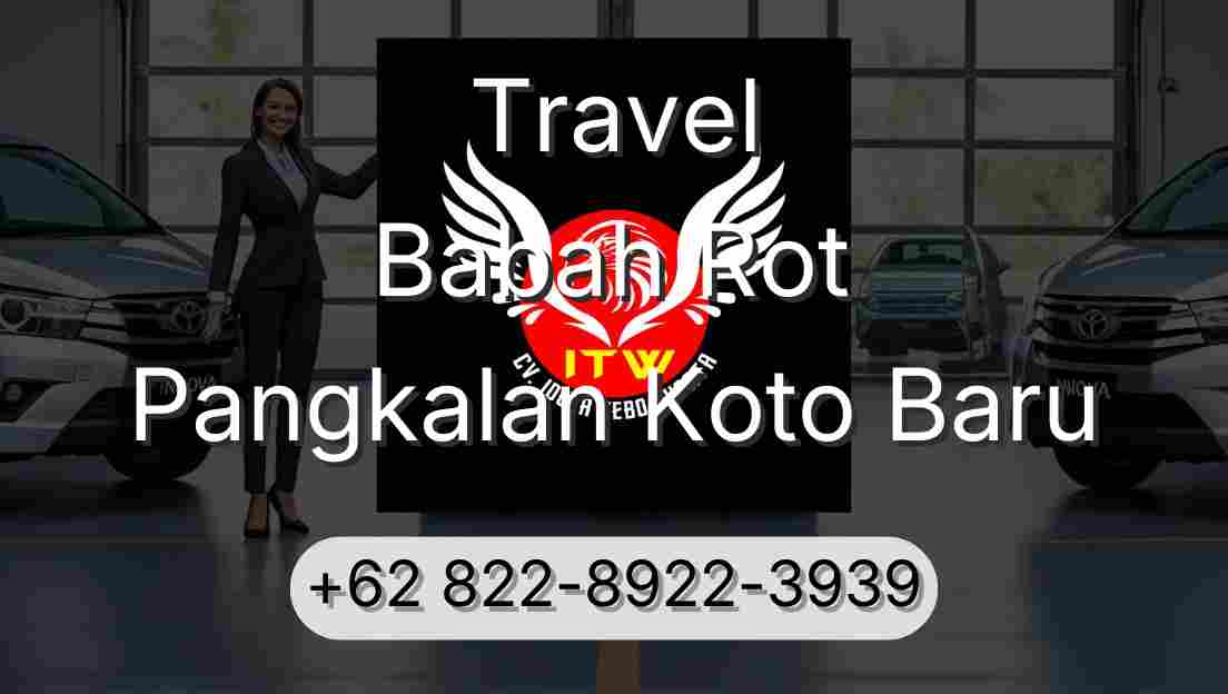Travel Babah Rot Pangkalan Koto Baru