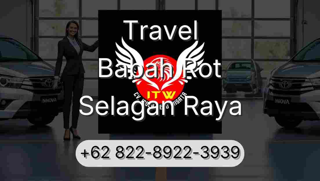 Travel Babah Rot Selagan Raya