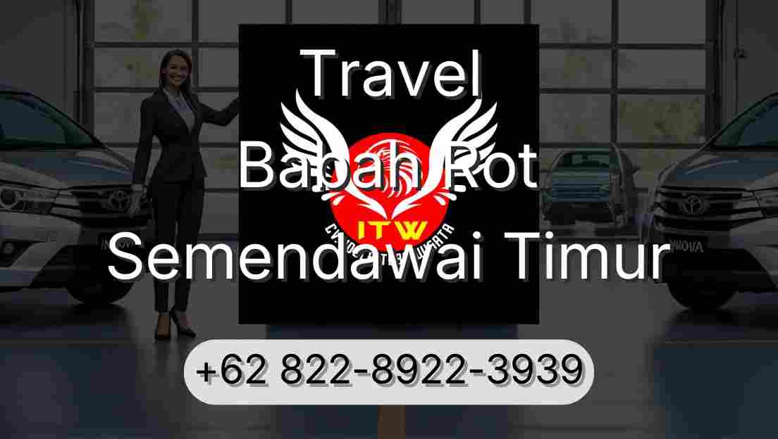 Travel Babah Rot Semendawai Timur