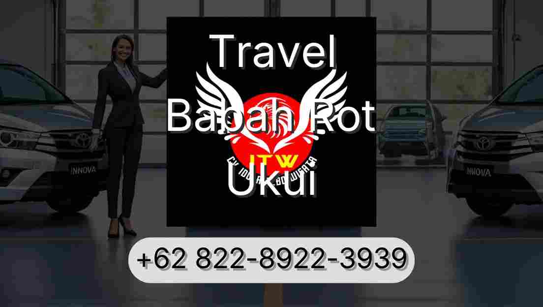 Travel Babah Rot Ukui
